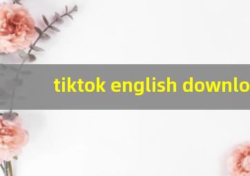 tiktok english download